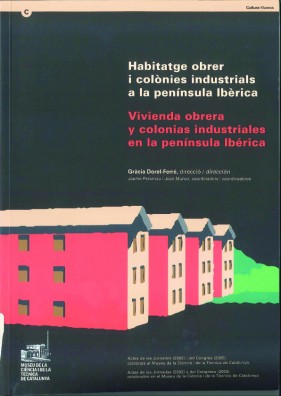 Vivienda obrera y colonias industriales en la península Ibérica